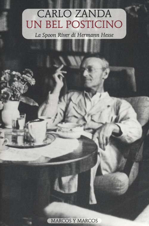 Un bel posticino. Lo Spoon River di Hermann Hesse Un bel posticino. Lo Spoon River di Hermann Hesse
