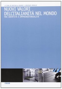 Nuovi valori dell'italianità nel mondo. Tra identità e imprenditorialità