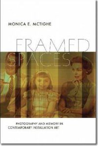 Framed Spaces. Photography and Memory in Contemporary Installation Art