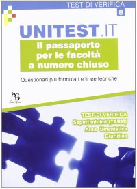 Il passaporto per le facoltà a numero chiuso. Questionari più formulari e linee teoriche. Test di verifica. Saperi minimi (TARM). Area umanistica. Giuridica