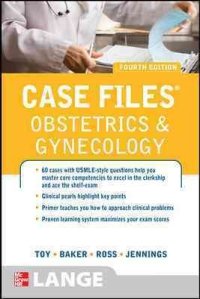 Case Files Obstetrics and Gynecology