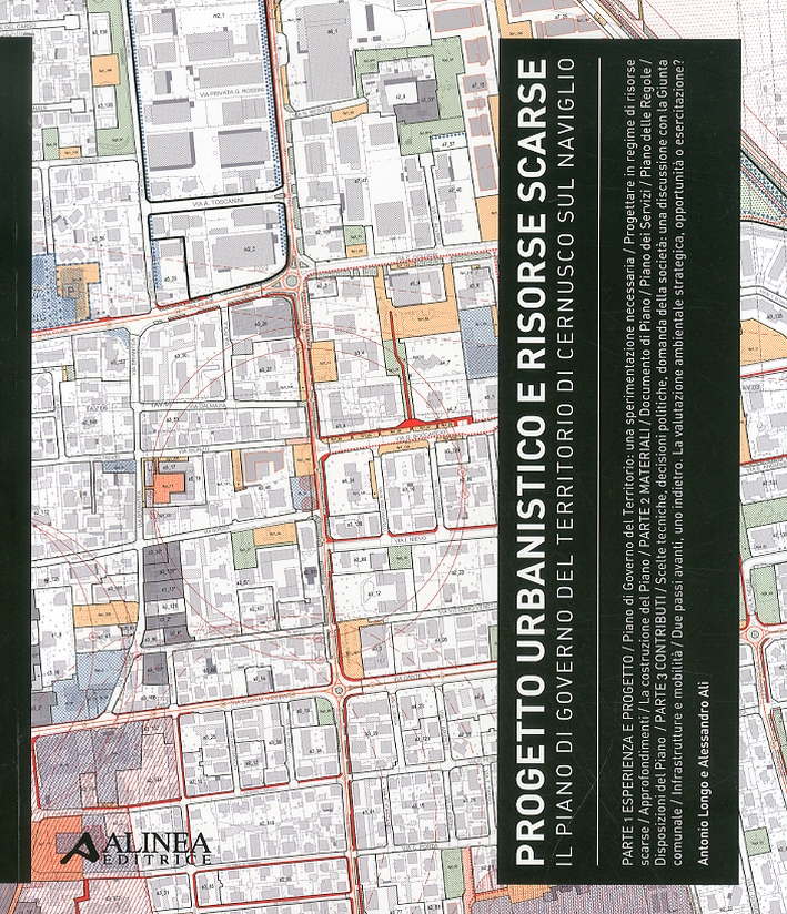 Progetto urbanistico e risorse scarse. Il piano di governo del territorio di Cernusco sul Naviglio Progetto urbanistico e risorse scarse. Il piano di governo del territorio di Cernusco sul Naviglio