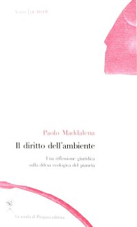 Il Diritto dell'Ambiente. Una Riflessione Giuridica sulla Difesa Ecologica del Pianeta