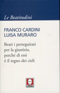 Beati i perseguitati per la giustizia, perchè di essi e il regno dei cieli