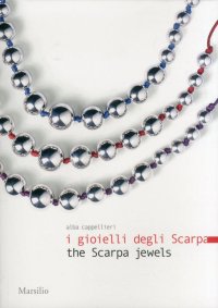 I gioielli degli Scarpa-The Scarpa jewels
