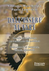 Dall'essere al fare. Tecniche di mindfulness per il lavoro e la vita quotidiana