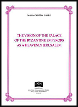 The vision of the palace of the Byzantine emperors as a heavenly Jerusalem
