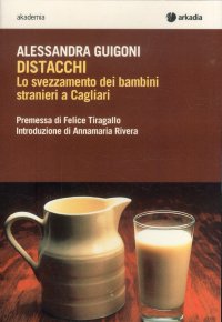 Distacchi. Lo Svezzamento dei Bambini Stranieri a Cagliari