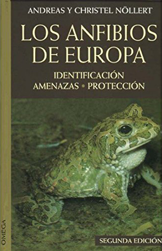 Los anfibios de europa : identificacion, amenazas, proteccion Los anfibios de europa : identificacion, amenazas, proteccion