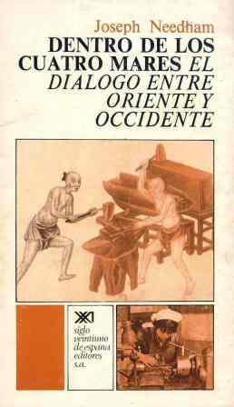 Dentro de los cuatro mares: dialogos entre oriente y occidente Dentro de los cuatro mares: dialogos entre oriente y occidente