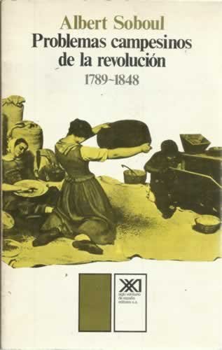 Problemas campesinos de la revolucion, 1789-1848 Problemas campesinos de la revolucion, 1789-1848