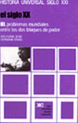 El siglo xx (t.3): problemas mundiales entre los dos bloques poder El siglo xx (t.3): problemas mundiales entre los dos bloques poder