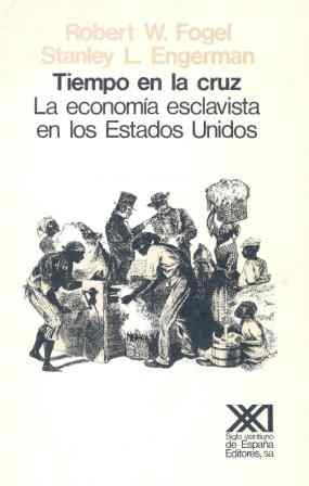 Tiempo en la cruz : la economia esclavista en los estados unidos Tiempo en la cruz : la economia esclavista en los estados unidos