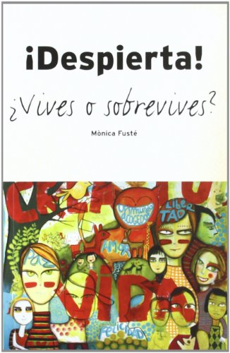 ¡despierta! ¿vives o sobrevives? ¡despierta! ¿vives o sobrevives?