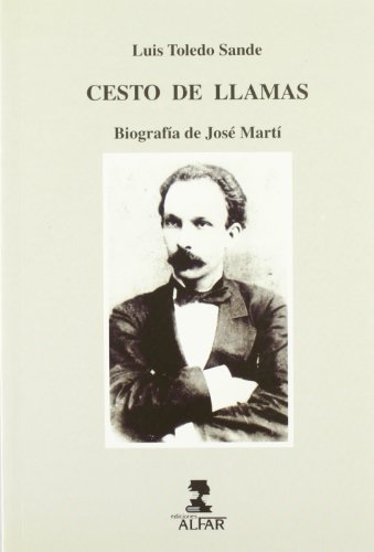 Cesto de llamas. biografia de josemarti Cesto de llamas. biografia de josemarti