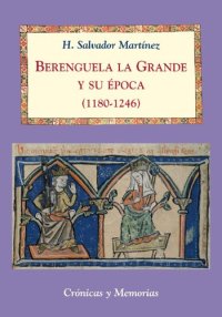 Berenguela la grande y su epoca (1180-1246)