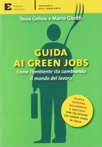Guida ai green jobs. Come l'ambiente sta cambiando il mondo del lavoro