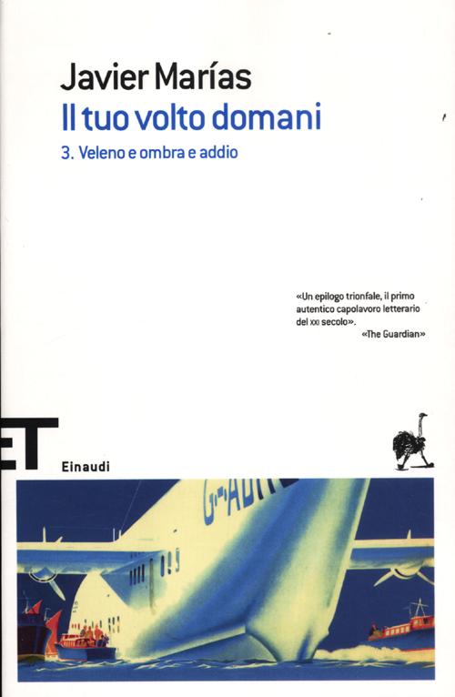 Il tuo volto domani. Vol. 3: Veleno e ombra e addio Il tuo volto domani. Vol. 3: Veleno e ombra e addio