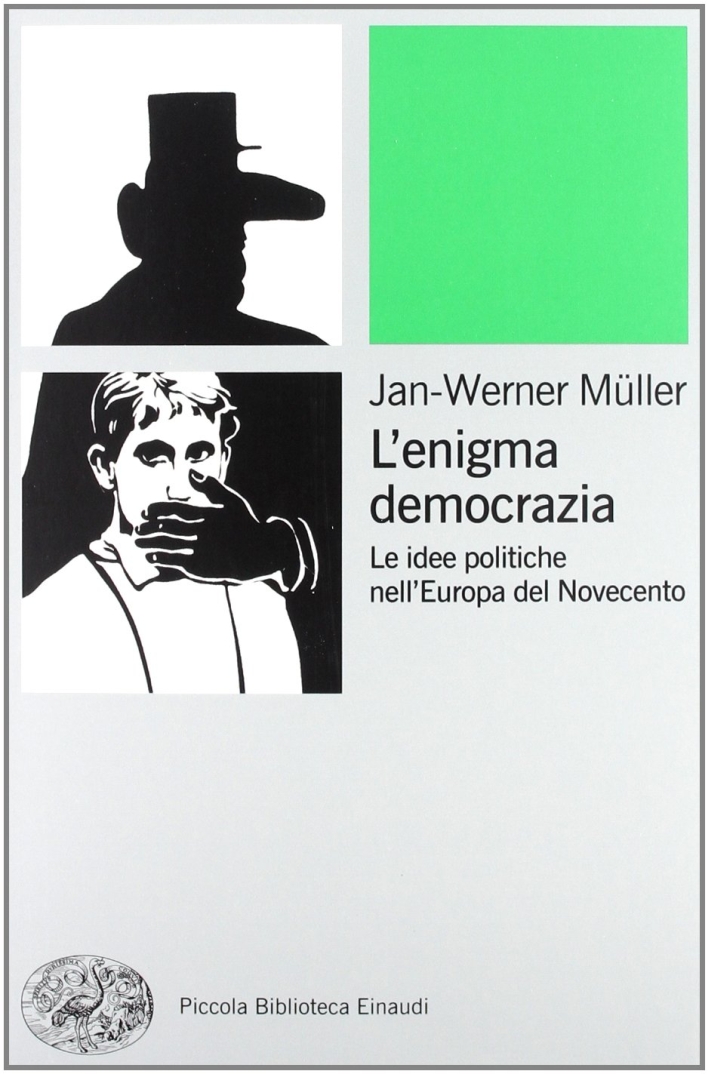 L'enigma democrazia. Le idee politiche nell'Europa del Novecento L'enigma democrazia. Le idee politiche nell'Europa del Novecento