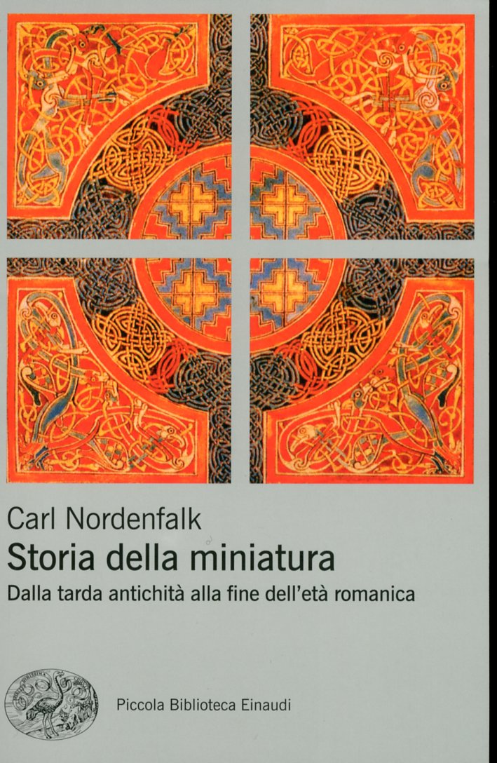 Storia della Miniatura. Dalla Tarda Antichità alla Fine dell'Età Romanica Storia della Miniatura. Dalla Tarda Antichità alla Fine dell'Età Romanica