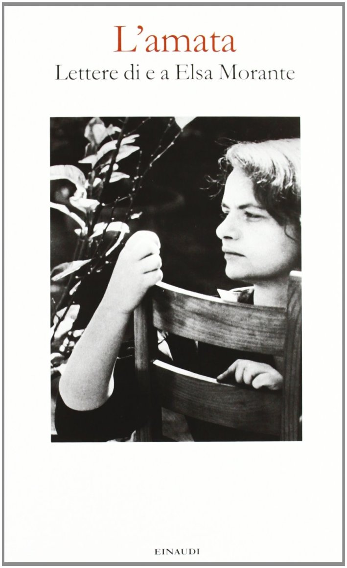 L'amata. Lettere di e a Elsa Morante L'amata. Lettere di e a Elsa Morante