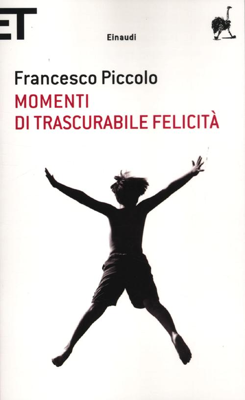 Momenti di trascurabile felicità Momenti di trascurabile felicità