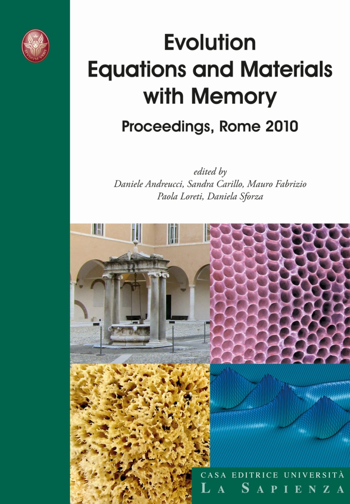 Evolution equations and materials with memory. Proceedings, Rome 2010 Evolution equations and materials with memory. Proceedings, Rome 2010