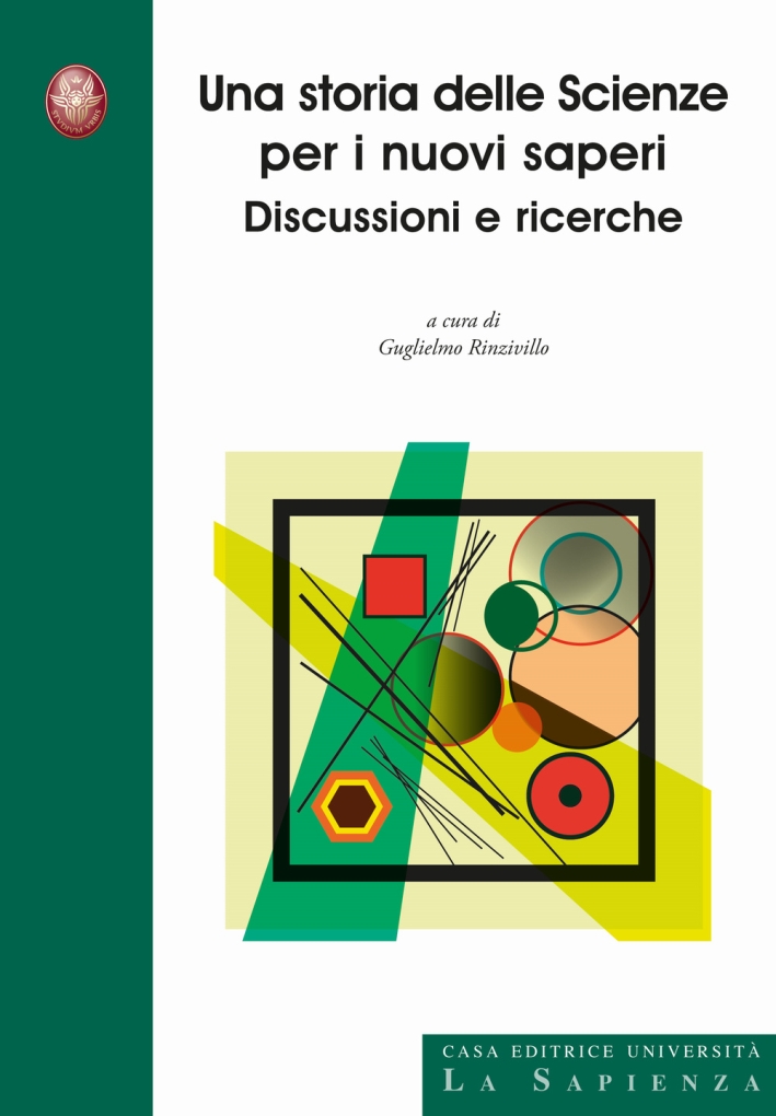 Una storia delle scienze per i nuovi saperi. Discussioni e ricerche Una storia delle scienze per i nuovi saperi. Discussioni e ricerche