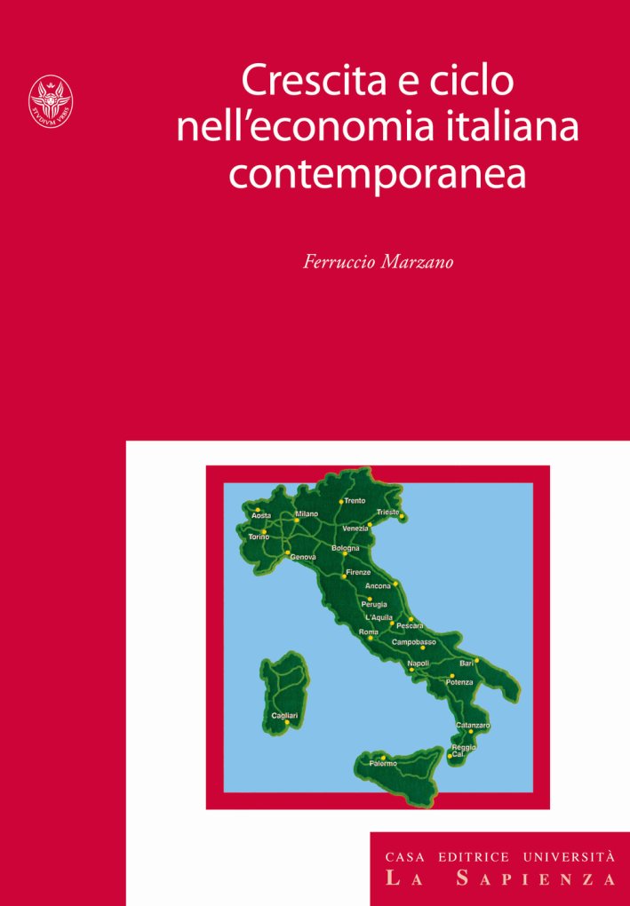 Crescita e ciclo nell'economia italiana contemporanea Crescita e ciclo nell'economia italiana contemporanea