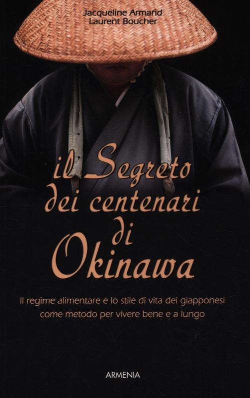 Il segreto dei centenari di Okinawa Il segreto dei centenari di Okinawa