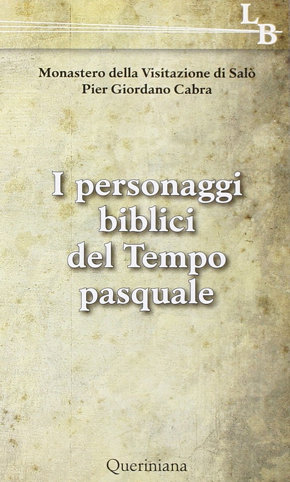 I personaggi biblici del tempo pasquale I personaggi biblici del tempo pasquale