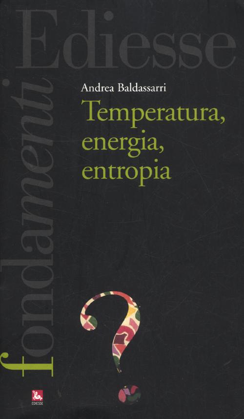Temperatura, energia, entropia Temperatura, energia, entropia