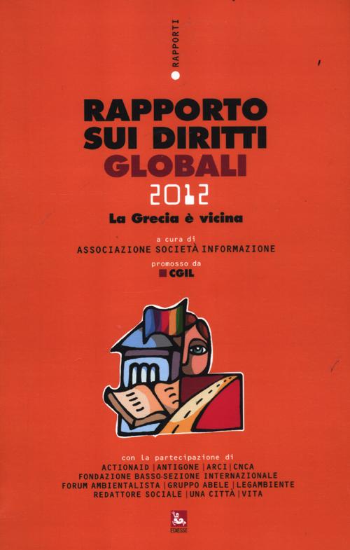 Rapporto sui diritti globali 2012. Con CD-ROM Rapporto sui diritti globali 2012. Con CD-ROM