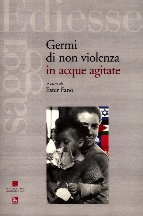 Germi di non violenza in acque agitate Germi di non violenza in acque agitate