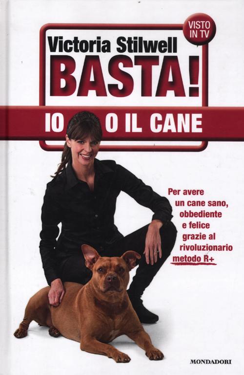 Basta! Io o il cane Basta! Io o il cane