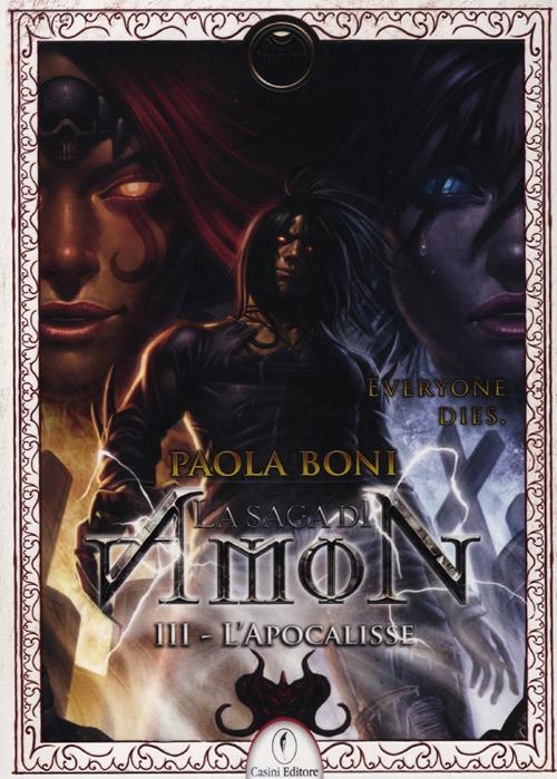 L'apocalisse. La saga di Amon. Vol. 3 L'apocalisse. La saga di Amon. Vol. 3