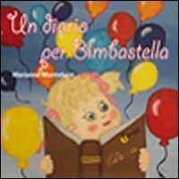Un diario per bimbastella Un diario per bimbastella