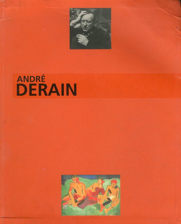 Andrè Derain. Le peintre du Andrè Derain. Le peintre du