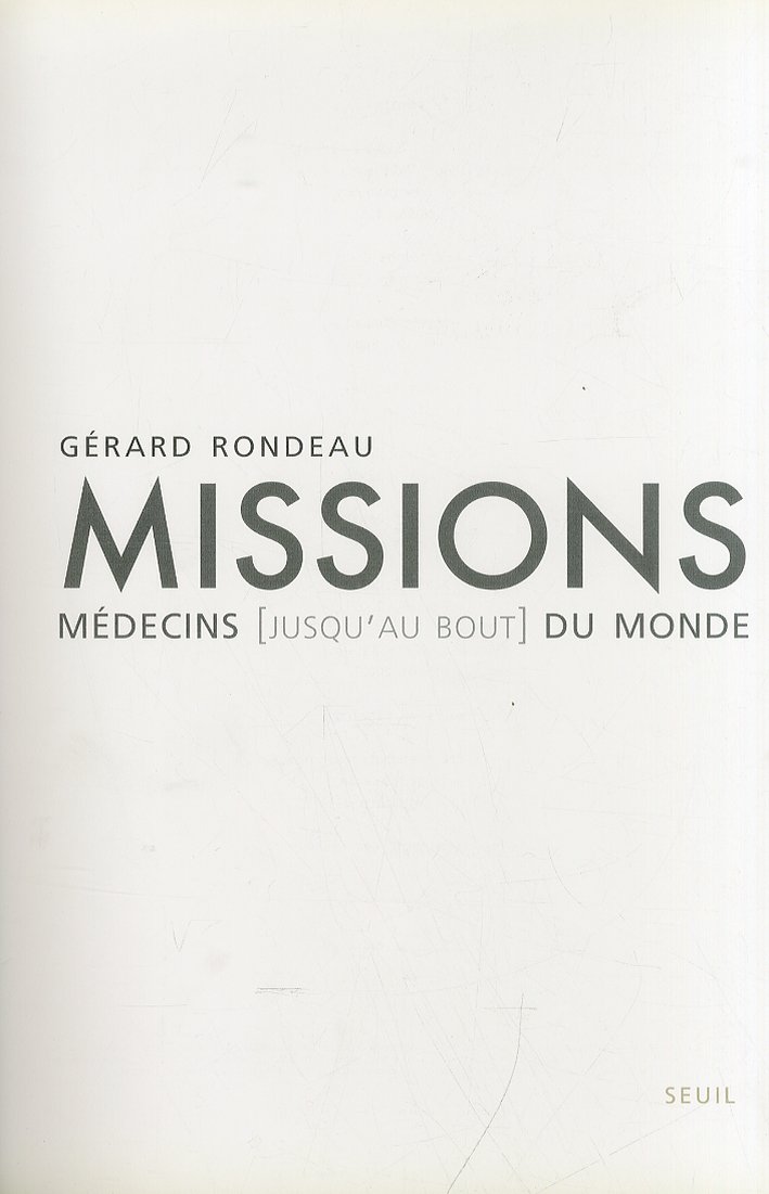 Mission medecins (jusqu'au bout) du monde Mission medecins (jusqu'au bout) du monde