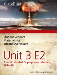 Edexcel A2 Unit 3 Option E2: A World Divided: Superpower Rel