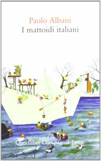 I mattoidi italiani
