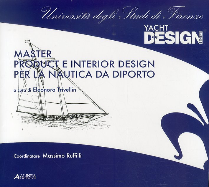 Master. Product e Interior Design per la Nautica da Diporto Master. Product e Interior Design per la Nautica da Diporto