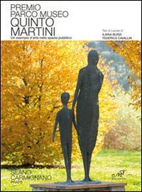 Premio Parco Museo Quinto Martini. Un Esempio d'Arte nello Spazio Pubblico