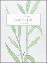 Melting pot