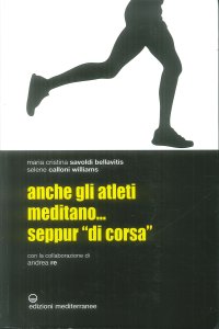 Anche gli atleti meditano... seppur «di corsa»