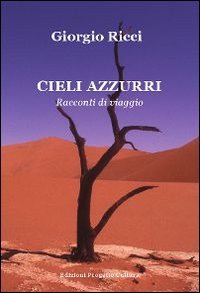 Cieli azzurri. Racconti di viaggio
