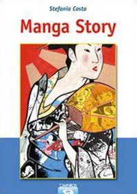 Manga Story. Breve Storia del Fumetto Giapponese