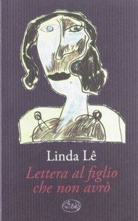 Lettera al figlio che non avrò