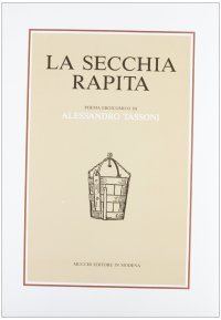 La secchia rapita. Poema eroicomico in rima