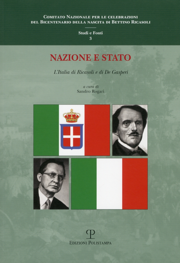 Nazione e Stato. L'Italia di Ricasoli e di De Gasperi. Nazione e Stato. L'Italia di Ricasoli e di De Gasperi.